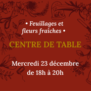 atelier création de centre de table décembre 2025 atelier flauri